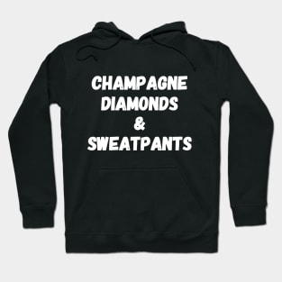 champagne diamonds & sweatpants Hoodie